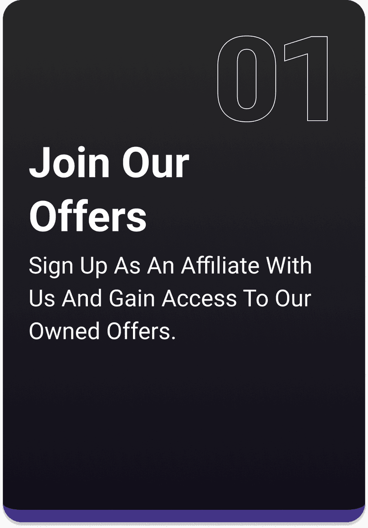 Step 1 - Join Our Offers